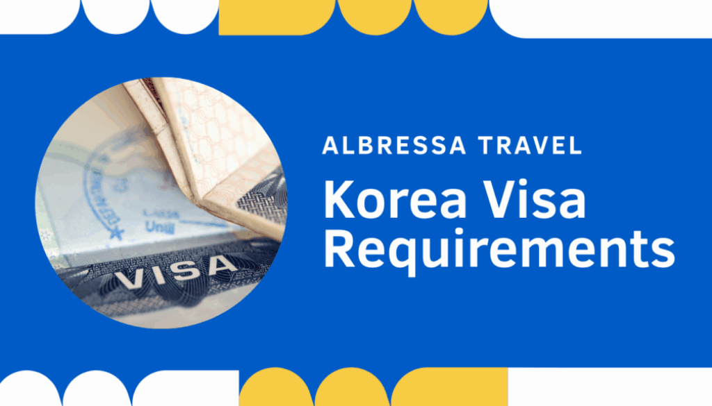 Korea tourist visa requirements for Filipinos 2025 – Albressa Travel checklist of primary and financial documents including passport, photo, bank certificate, visa application form, and application guidelines